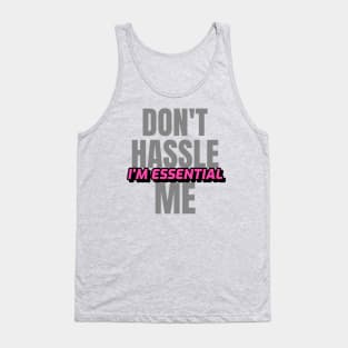 Dont Hassle Me Im Essential (Pink) Tank Top